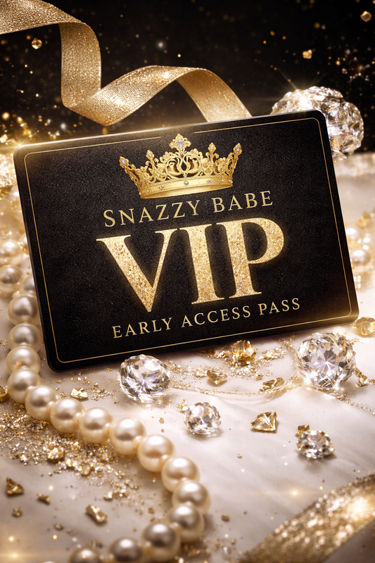 Snazzy Babe Early Access Pass- Limited Spots